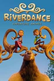 Riverdance : L’aventure Animee