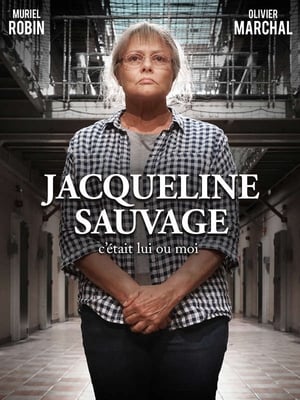 Jacqueline Sauvage: C’etait Lui Ou Moi