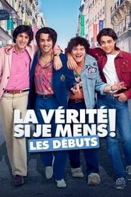 La Verite Si Je Mens  Les Debuts