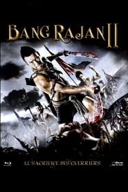 Bang Rajan 2: Le Sacrifice Des Guerriers