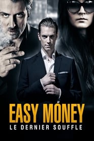 Easy Money 3 : Le Dernier Souffle