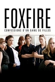 Foxfire Confessions D’un Gang De Filles