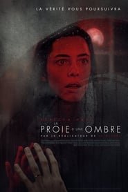 La Proie D’une Ombre