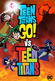 Teen Titans Go Vs. Teen Titans