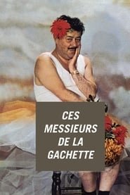 Ces Messieurs De La Gachette