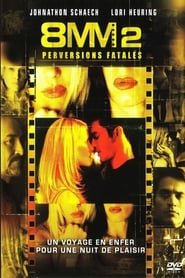 8mm 2 : Perversions Fatales